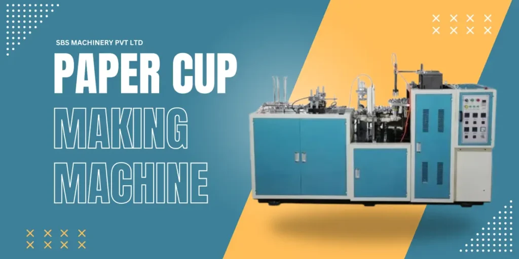 Best Paper Cup Making Machine Manufacturer in Delhi