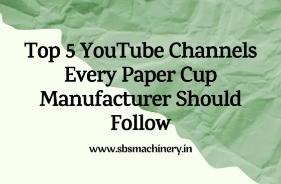 Paper Cup Making Machine Manufacturer